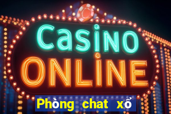 Phòng chat xổ số số 1