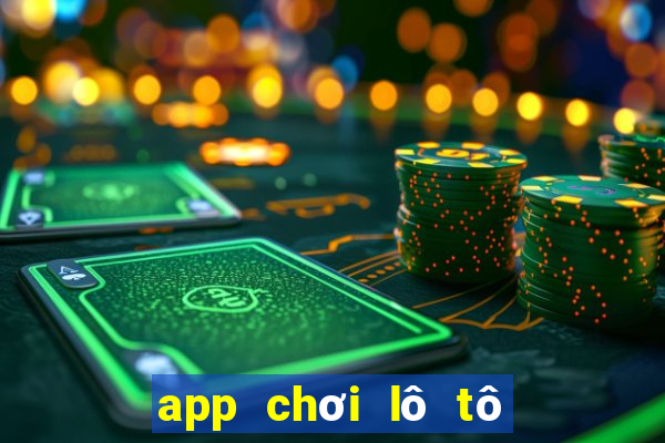 app chơi lô tô với bạn bè