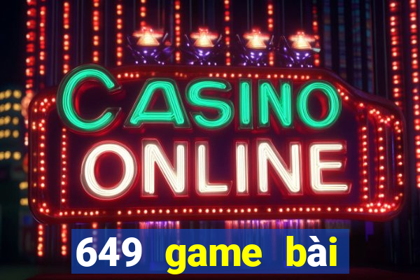 649 game bài Đăng nhập