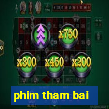 phim tham bai