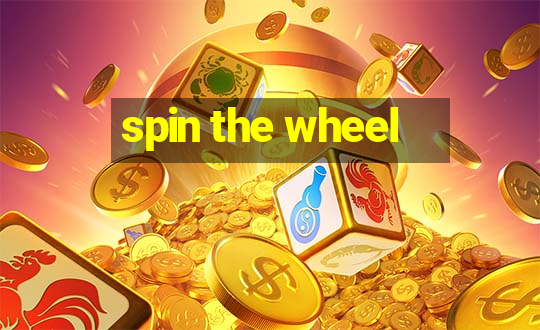 spin the wheel