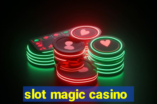 slot magic casino