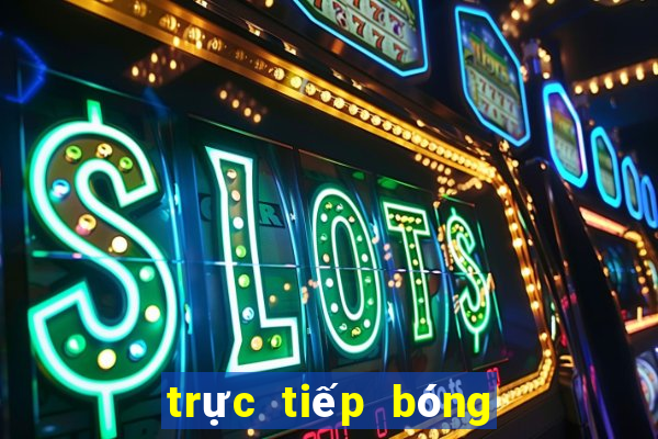 trực tiếp bóng đá 11bet