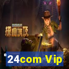 24com Vip