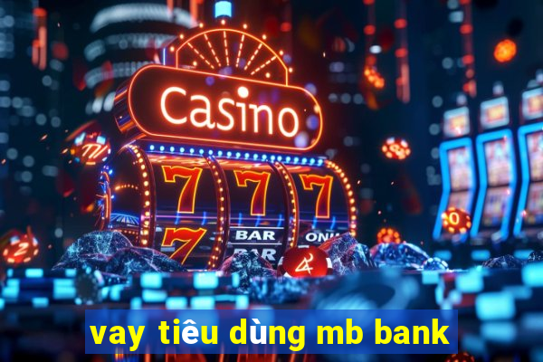 vay tiêu dùng mb bank