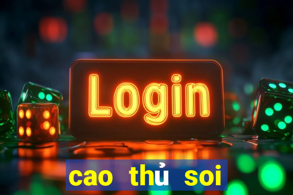 cao thủ soi cầu lô đẹp hôm nay