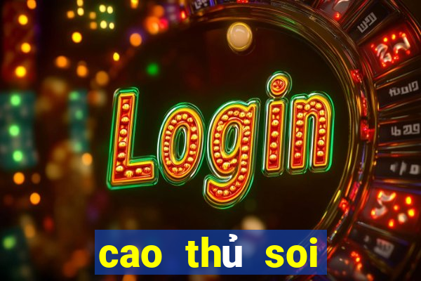 cao thủ soi cầu lô đẹp hôm nay