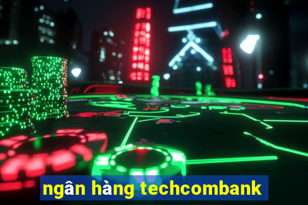 ngân hàng techcombank