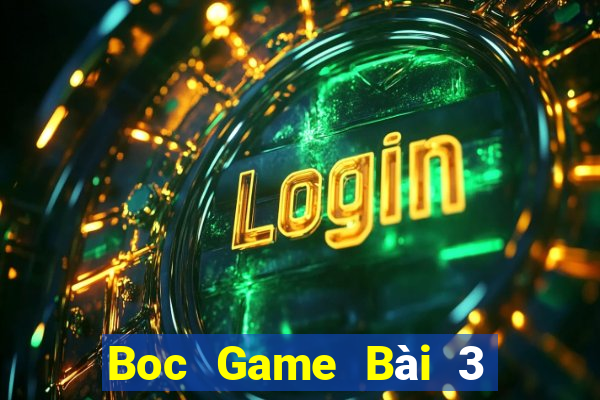 Boc Game Bài 3 Cây Online