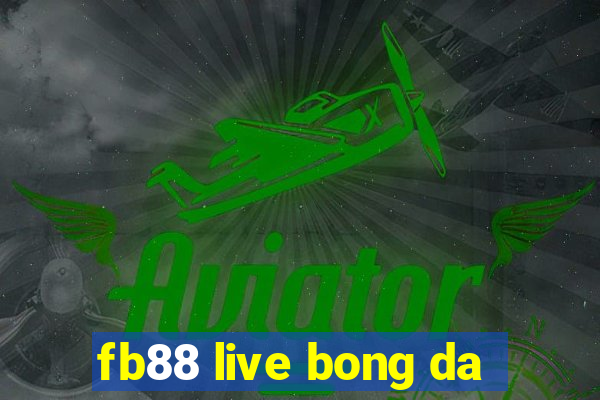 fb88 live bong da