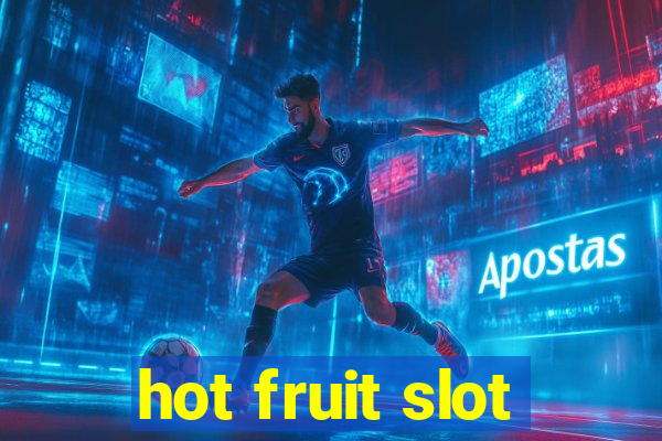 hot fruit slot