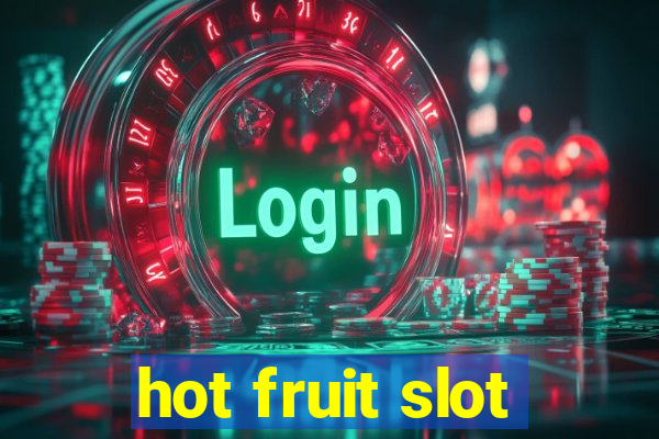 hot fruit slot