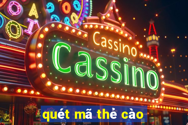 quét mã thẻ cào