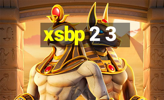 xsbp 2 3