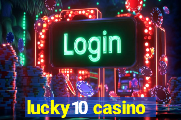 lucky10 casino