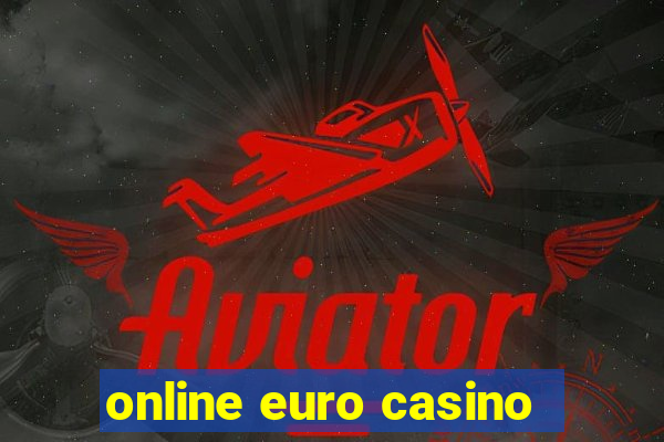 online euro casino