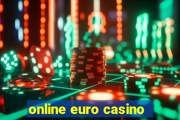 online euro casino