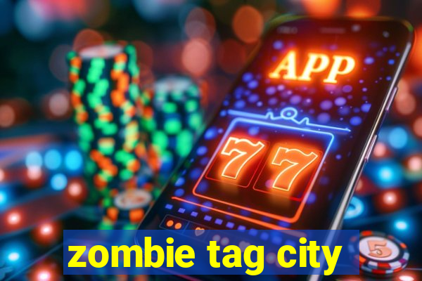 zombie tag city