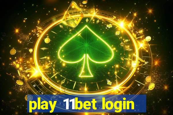 play 11bet login