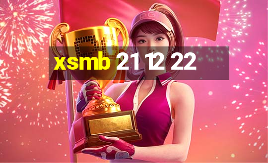 xsmb 21 12 22