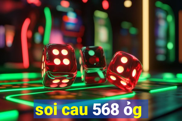 soi cau 568 ỏg