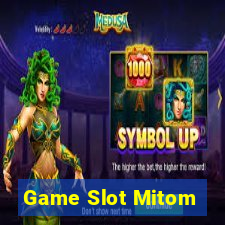 Game Slot Mitom