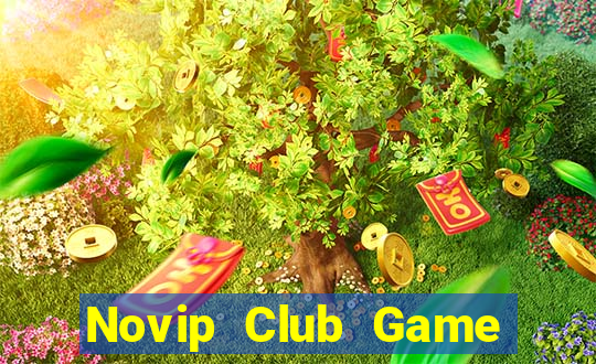 Novip Club Game Bài Nhất Vip