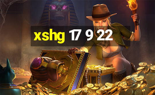 xshg 17 9 22