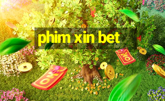 phim xin bet