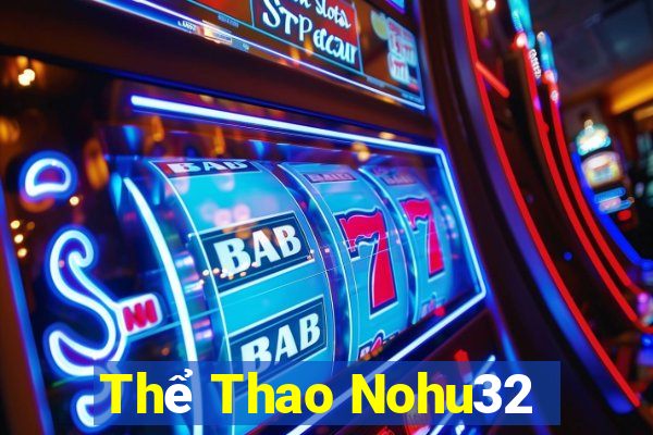 Thể Thao Nohu32