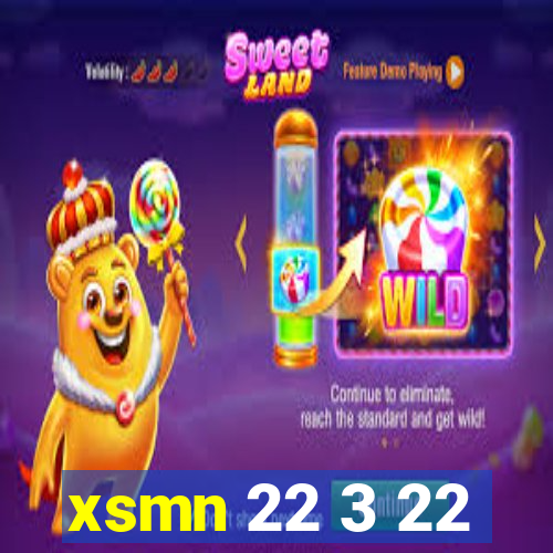 xsmn 22 3 22