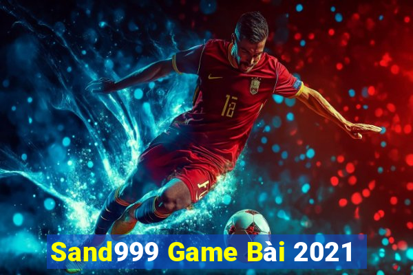 Sand999 Game Bài 2021