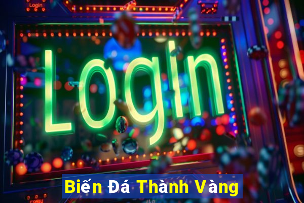 Biến Đá Thành Vàng