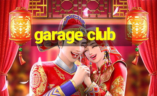 garage club