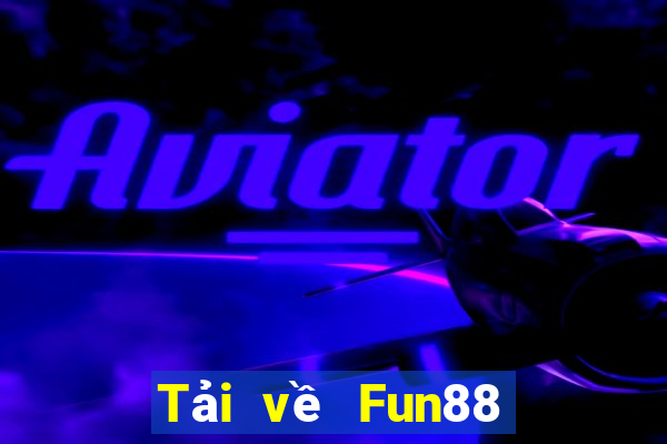 Tải về Fun88 Caifu Net