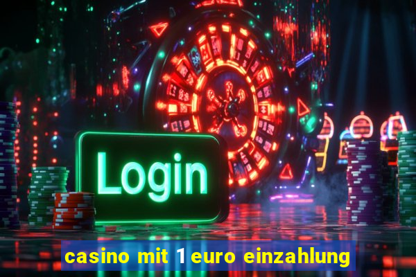 casino mit 1 euro einzahlung