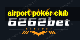 airport poker club