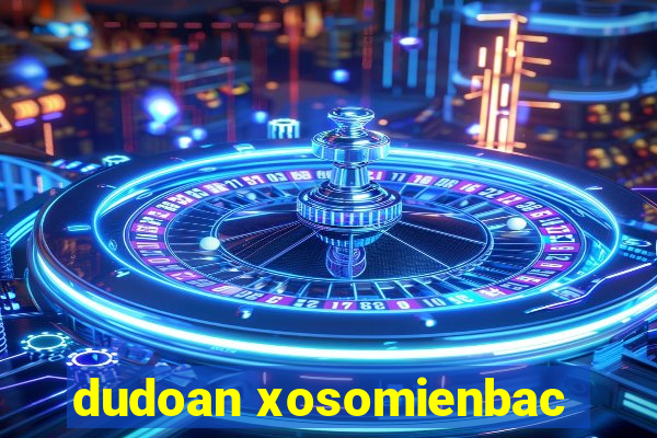 dudoan xosomienbac