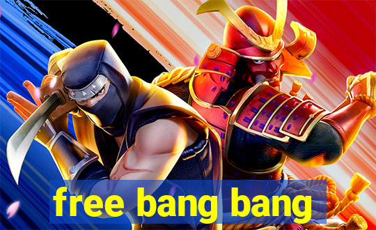 free bang bang