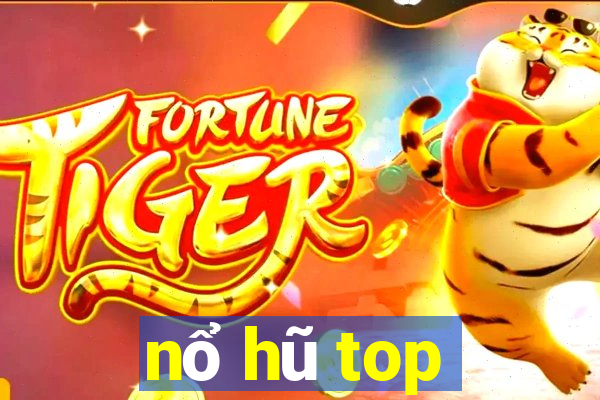 nổ hũ top