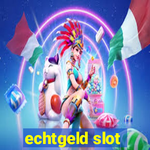 echtgeld slot