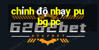 chỉnh độ nhạy pubg pc