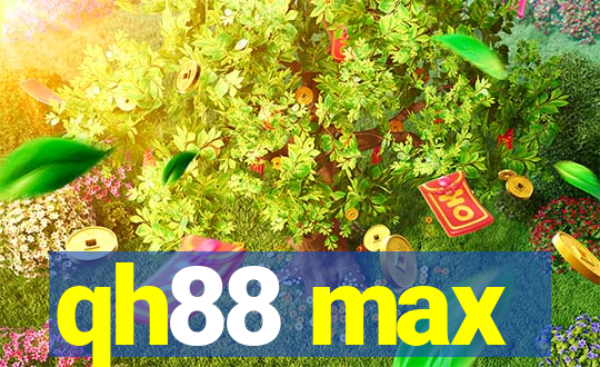 qh88 max