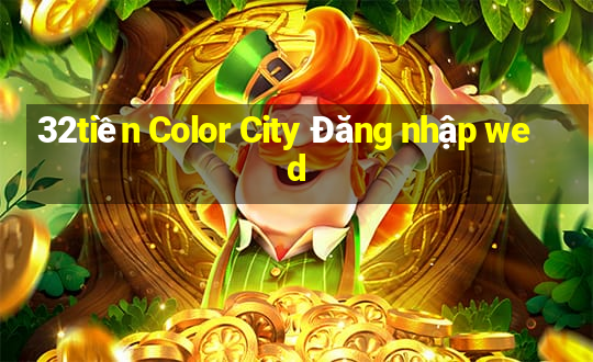 32tiền Color City Đăng nhập wed