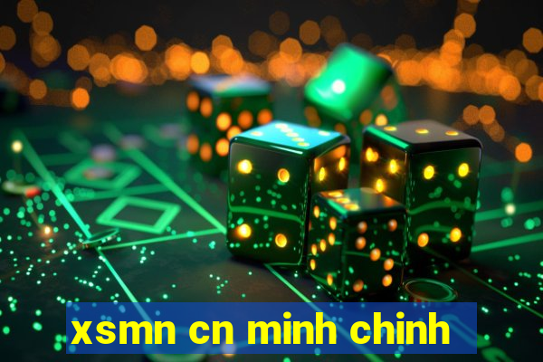 xsmn cn minh chinh