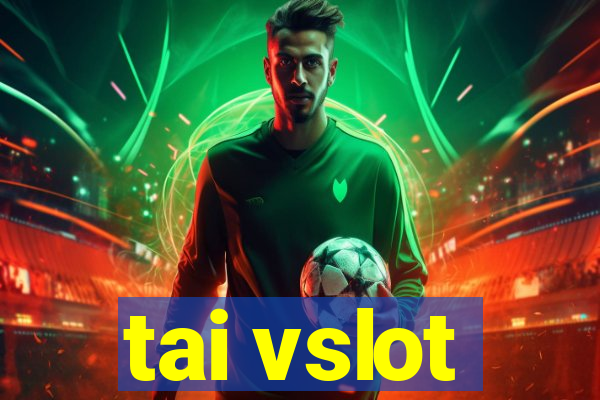 tai vslot