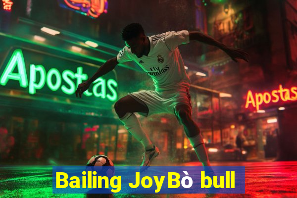 Bailing JoyBò bull