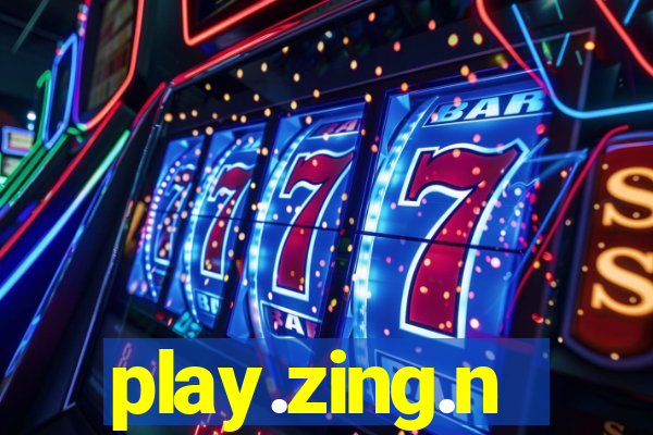 play.zing.n