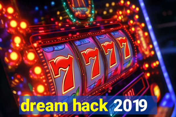 dream hack 2019