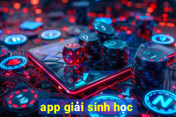 app giải sinh học